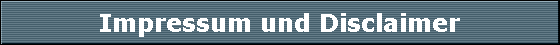Impressum und Disclaimer